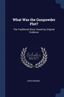 What Was the Gunpowder Plot?