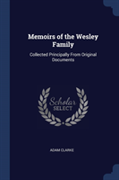 MEMOIRS OF THE WESLEY FAMILY: COLLECTED