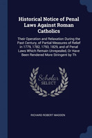 Historical Notice of Penal Laws Against Roman Catholics