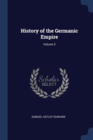 History of the Germanic Empire; Volume 3