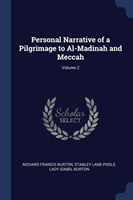 Personal Narrative of a Pilgrimage to Al-Madinah and Meccah; Volume 2