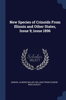 New Species of Crinoids from Illinois and Other States, Issue 9; Issue 1896