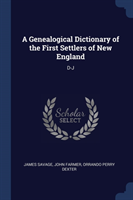 Genealogical Dictionary of the First Settlers of New England