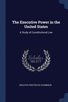 Executive Power in the United States