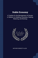 STABLE ECONOMY: A TREATISE ON THE MANAGE
