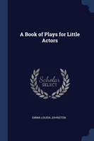Book of Plays for Little Actors