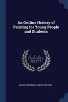 Outline History of Painting for Young People and Students