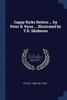 CAPPY RICKS RETIRES ... BY PETER B. KYNE