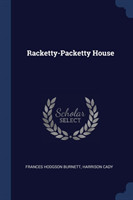 Racketty-Packetty House