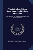 Tracts on Republican Government and National Education