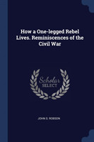 How a One-Legged Rebel Lives