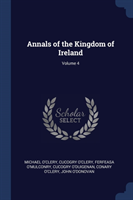 Annals of the Kingdom of Ireland; Volume 4