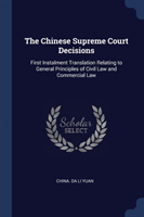 THE CHINESE SUPREME COURT DECISIONS: FIR