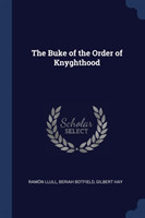 Buke of the Order of Knyghthood