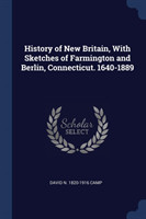 HISTORY OF NEW BRITAIN, WITH SKETCHES OF