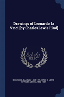 DRAWINGS OF LEONARDO DA VINCI [BY CHARLE