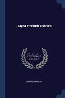 EIGHT FRENCH STORIES