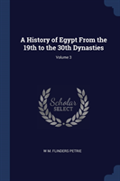 History of Egypt from the 19th to the 30th Dynasties; Volume 3