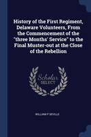 HISTORY OF THE FIRST REGIMENT, DELAWARE