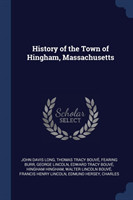 History of the Town of Hingham, Massachusetts