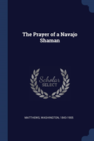 Prayer of a Navajo Shaman