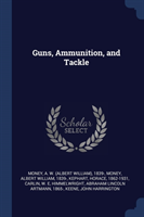 GUNS, AMMUNITION, AND TACKLE