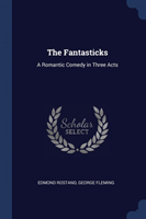 THE FANTASTICKS: A ROMANTIC COMEDY IN TH