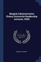 MUGHAL ADMINISTRATION  PATNA UNIVERSITY