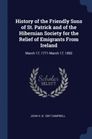 HISTORY OF THE FRIENDLY SONS OF ST. PATR