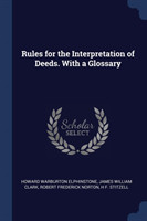 Rules for the Interpretation of Deeds. with a Glossary