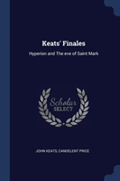 KEATS' FINALES: HYPERION AND THE EVE OF