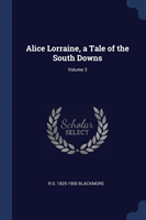 ALICE LORRAINE, A TALE OF THE SOUTH DOWN