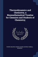 Thermodynamics and Chemistry, a Nonmathematical Treatise for Chemists and Students of Chemistry;