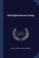 Old English Nursery Songs