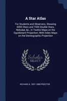 A STAR ATLAS: FOR STUDENTS AND OBSERVERS