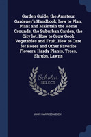 GARDEN GUIDE, THE AMATEUR GARDENER'S HAN