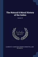 Natural & Moral History of the Indies; Volume 61