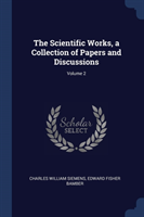 Scientific Works, a Collection of Papers and Discussions; Volume 2