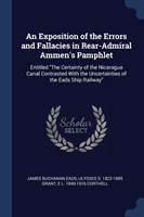 Exposition of the Errors and Fallacies in Rear-Admiral Ammen's Pamphlet