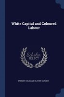 White Capital and Coloured Labour