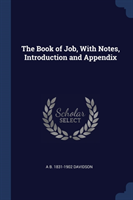 THE BOOK OF JOB, WITH NOTES, INTRODUCTIO