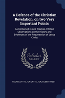 Defence of the Christian Revelation, on Two Very Important Points