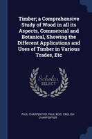 TIMBER; A COMPREHENSIVE STUDY OF WOOD IN