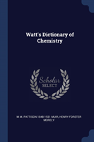 Watt's Dictionary of Chemistry