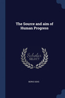 Source and Aim of Human Progress