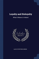 LOYALTY AND DISLOYALTY: WHAT IT MEANS IN