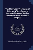 THE STARVATION TREATMENT OF DIABETES, WI