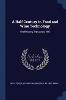 A HALF CENTURY IN FOOD AND WINE TECHNOLO