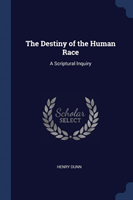 Destiny of the Human Race