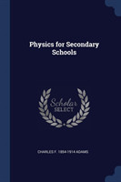 PHYSICS FOR SECONDARY SCHOOLS